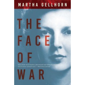 The Face of War | Martha Gellhorn (ISBN: 9780802128744)