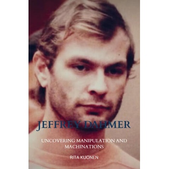Image 1 of Jeffrey Dahmer Unraveling the Hidden Truths