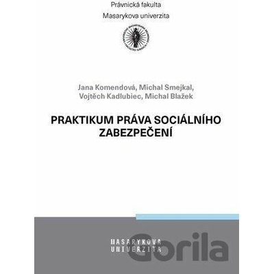 Praktikum práva sociálního zabezpečení - Jana Komendová