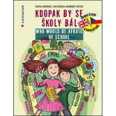 Kdopak by se školy bál / Who Would Be Afraid of School - Denisa Prošková, Drahomír Trsťan