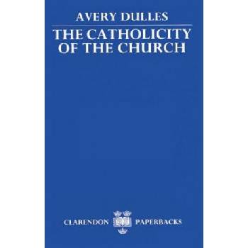 Catholicity of the Church | Avery Dulles