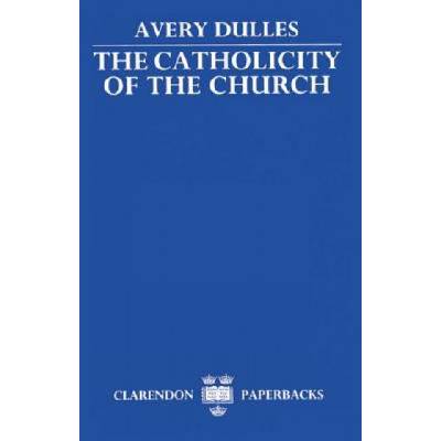 Catholicity of the Church | Avery Dulles