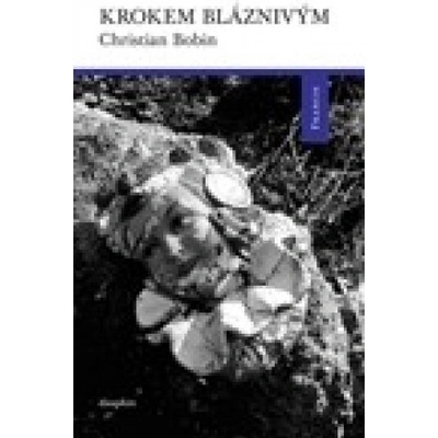 Krokem bláznivým - Christian Bobin