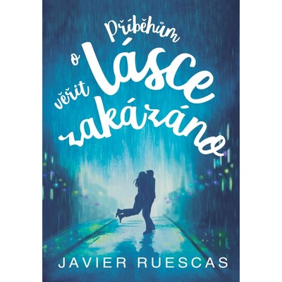 Příběhům o lásce věřit zakázáno, Javier Ruescas
