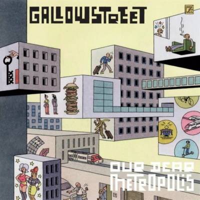 Gallowstreet - OUR DEAR METROPOLIS CD