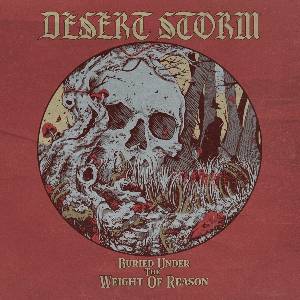 Desert Storm - Buried Under The Weight Of Reason (Limited Edition) (Gold Coloured) (LP) (0694685738251)