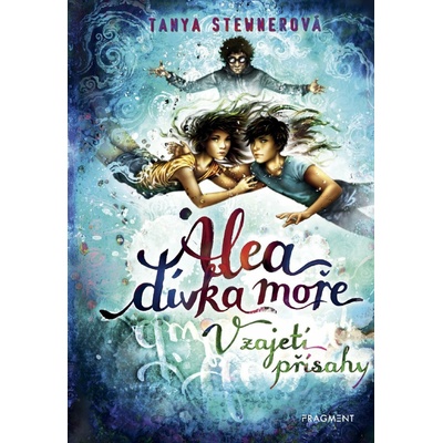 Alea - dívka moře: V zajetí přísahy - Tanya Stewner