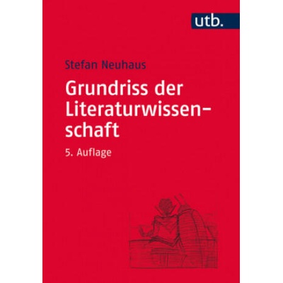 Grundriss der Literaturwissenschaft | Stefan Neuhaus