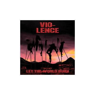 VIO-LENCE - LET THE WORLD BURN LTD. LP