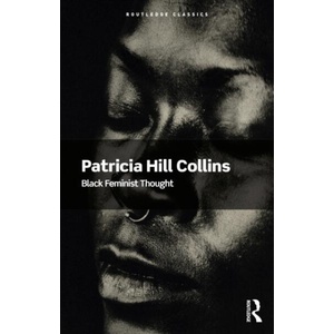 Black Feminist Thought | Collins, Patricia Hill (ISBN: 9781041226246)