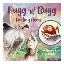 Hugg 'n' Bugg: Finding Home Brown Ian