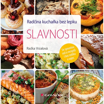 Radčina kuchařka bez lepku – slavnosti - Radka Vrzalová