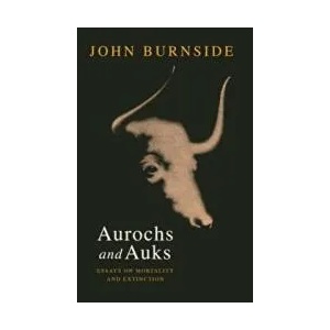 Aurochs and Auks | John Burnside (ISBN: 9781908213891)