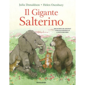 Il gigante salterino | Julia Donaldson, Helen Oxenbury, C. Carminati (ISBN: 9788804670971)