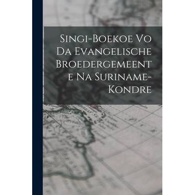 Singi-Boekoe Vo Da Evangelische Broedergemeente Na Suriname-Kondre" - ""