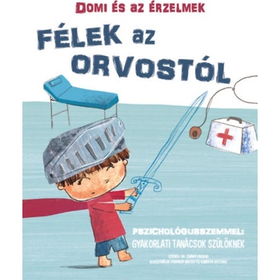Domi és az érzelmek - Félek az orvostól