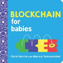 Blockchain for Babies Ferrie ChrisBoard Books