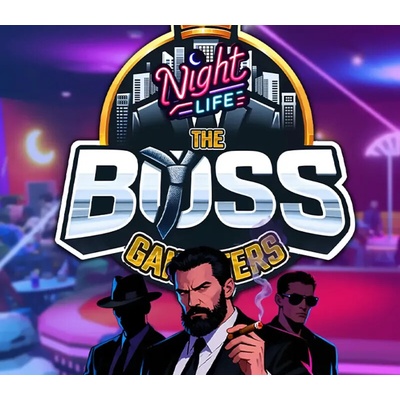 The Boss Gangsters: Nightlife
