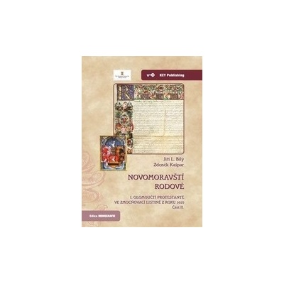 Novomoravští rodové. I. olomoučtí protestanté ve zmocňovací listině z roku 1610. Část II.