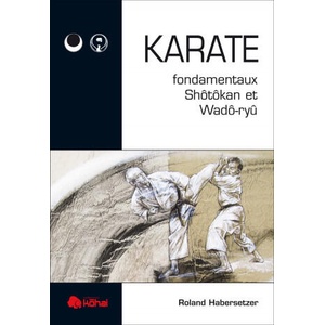 Karaté - Fondamentaux shotokan et wado ryu | HABERSETZER (2012)