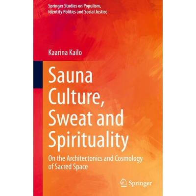 Sauna Culture, Sweat and Spirituality