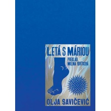 Letá s Máriou - Ivančević Savičević Olja