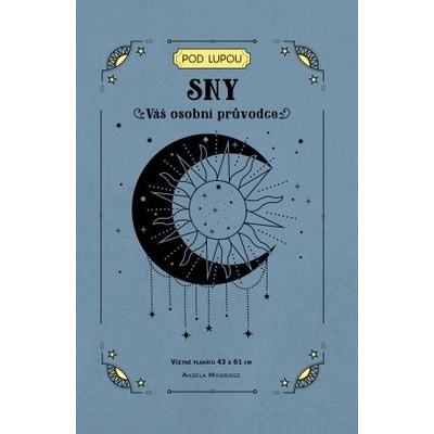 Sny: Váš osobní průvodce - Angela Mogridge – Sleviste.cz