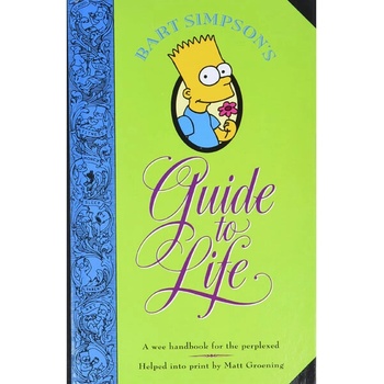 Bart Simpson\'s Guide to Life - Matt Groening
