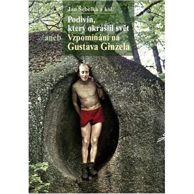 Podivín, který okrášlil svět