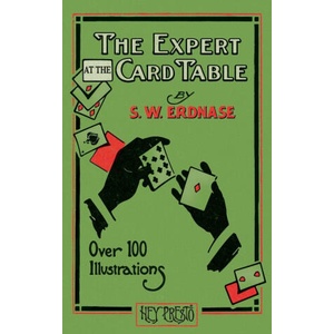 The Expert at the Card Table (Hey Presto Magic Book) | S. W. Erdnase, M. D. Smith (ISBN: 9781909678149)