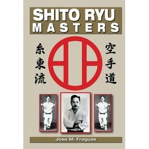 Shito Ryu Masters | Jose Fraguas (ISBN: 9781933901923)