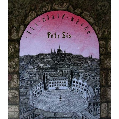 Tři zlaté klíče - Petr Sís