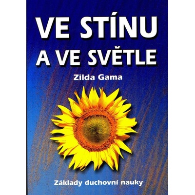 Ve stínu a ve světle - Zilda Gama
