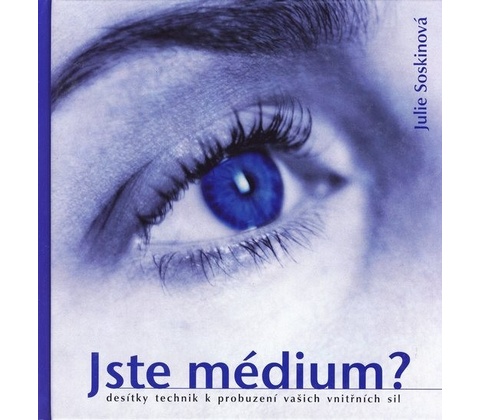 Jste médium?