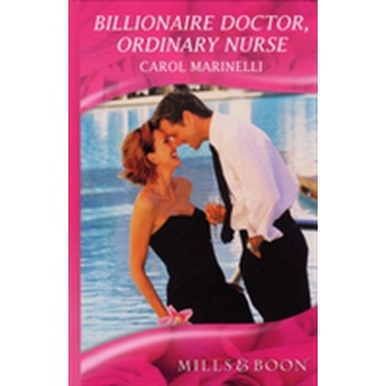Billionaire Doctor, Ordinary Nurse Marinelli Carol