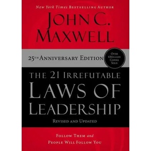 The 21 Irrefutable Laws of Leadership: Follow Them and People Will Follow You | MAXWELL JOHN C (ISBN: 9781400236169)