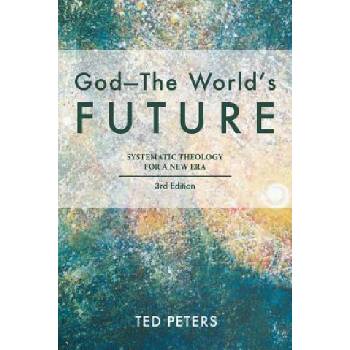 GodThe World's Future | Ted Peters