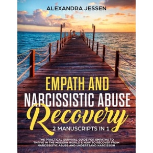 Empath and Narcissistic Abuse Recovery (2 Manuscripts in 1) | ALEXANDRA JESSEN (ISBN: 9781989638415)