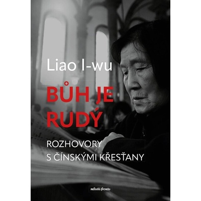 Bůh je rudý - Liao I-wu