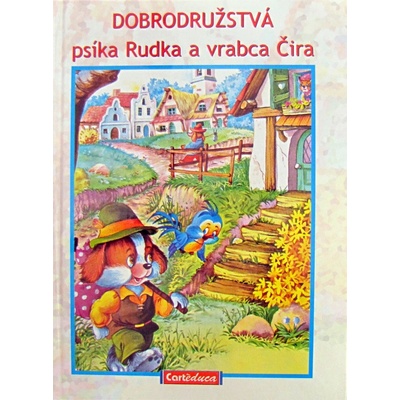 Dobrodružstvá psíka Rudka a vrabca Čira