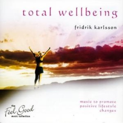 Feel Good Collection, The - Total Wellbeing Fridrik Karlsson CD