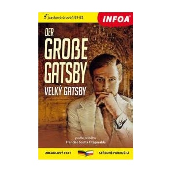 Zrcadlová četba německo-česká - Der große Gatsby Velký Gatsby - Francis Scott Fitzgerald