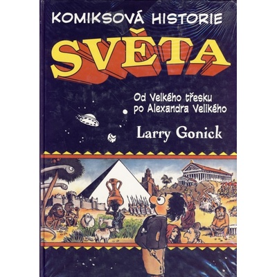 Komiksová historie světa I. - Larry Gonick