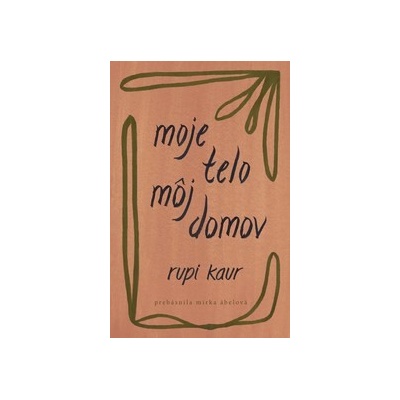 Moje telo, môj domov - Rupi Kaur