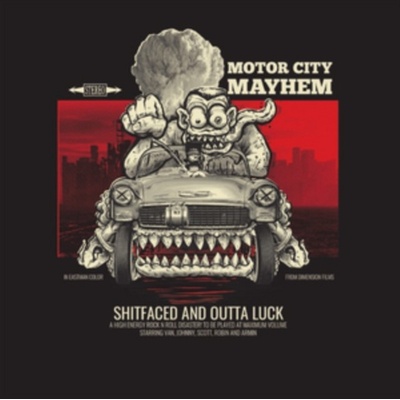Shitfaced and Outta Luck - Motor City Mayhem CD
