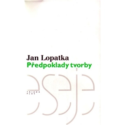 Předpoklady tvorby - Jan Lopatka