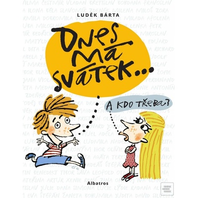 Dnes má svátekLuděk Bárta
