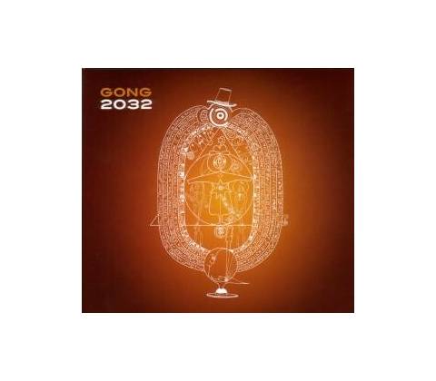 Gong - 2032 CD