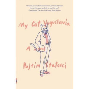 My Cat Yugoslavia | Pajtim Statovci, David Hackston (ISBN: 9780525432456)