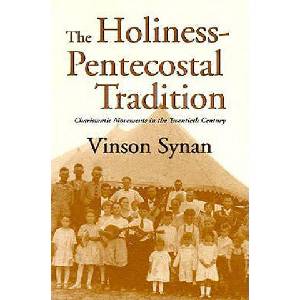 Holiness-Pentecostal Tradition | Vinson Synan (ISBN: 9780802841032)